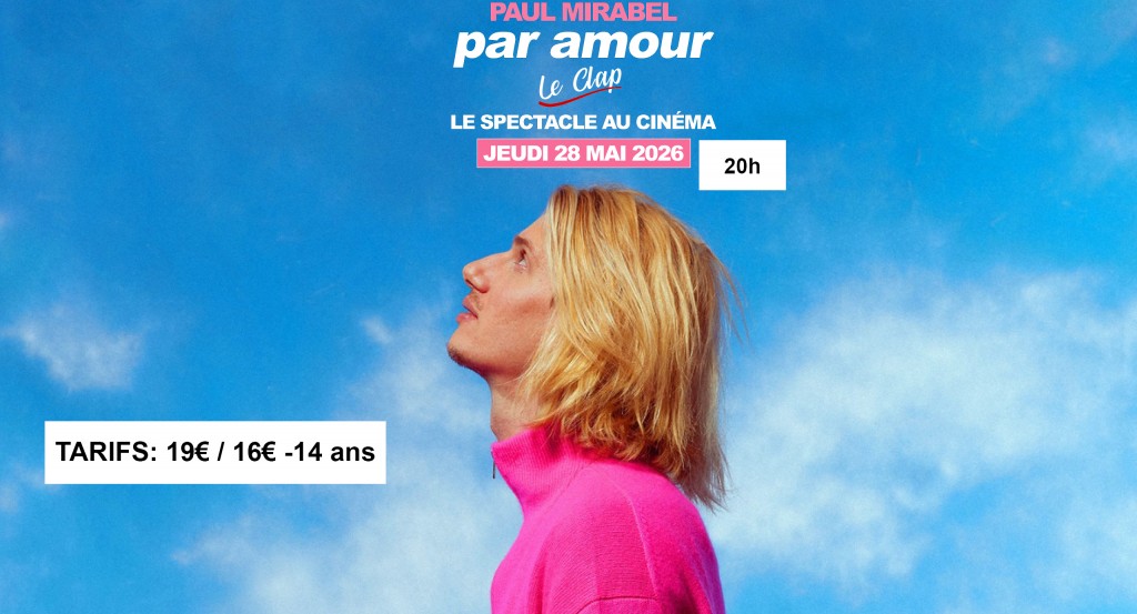 actualité Spectacle  Paul Mirabel / PAR AMOUR